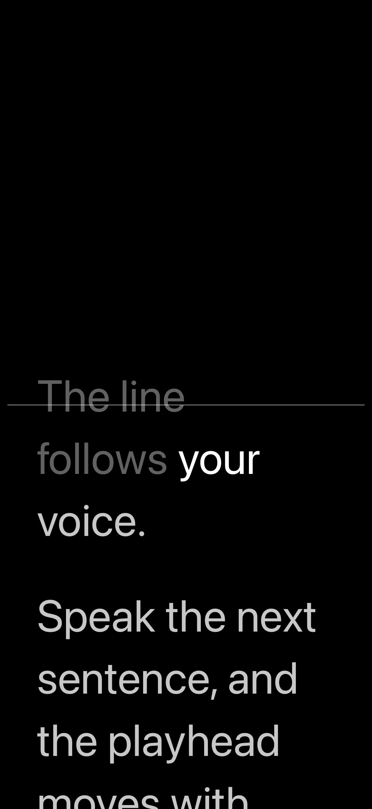 The script moves when you speak.